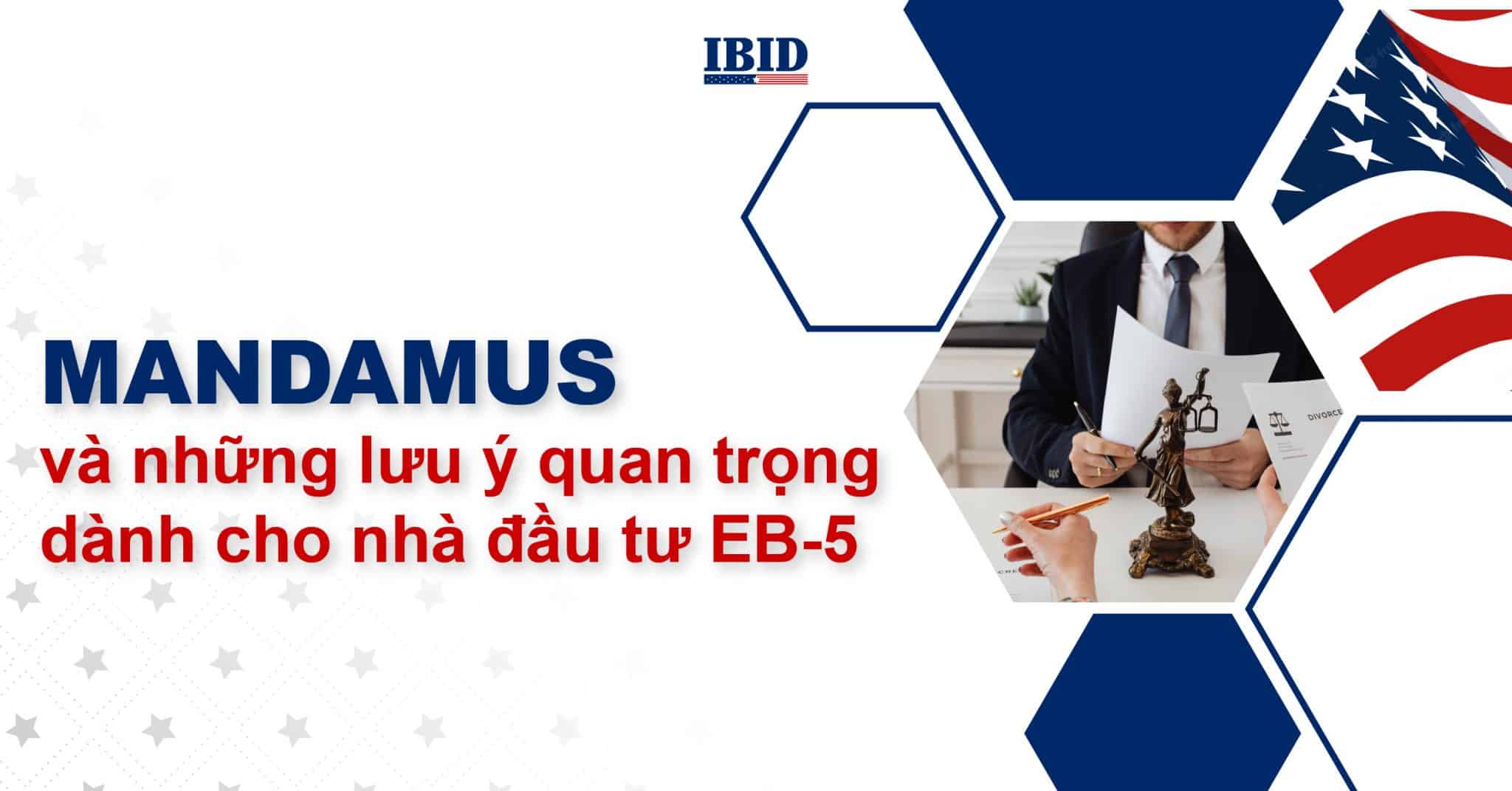 Mandamus và những lưu ý quan trọng dành cho nhà đầu tư EB-5