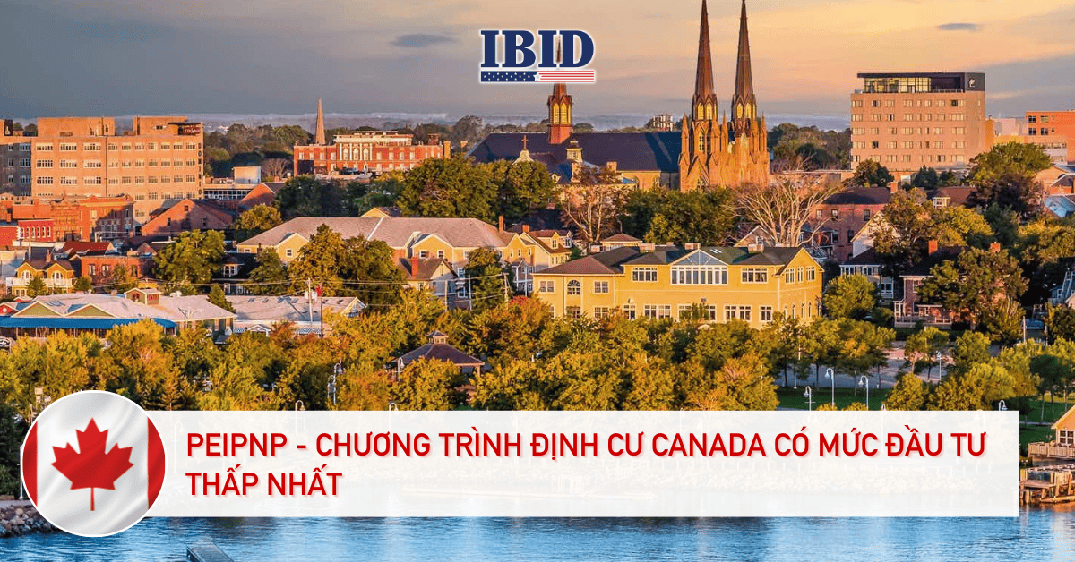 PEIPNP – Chương trình định cư Canada có mức đầu tư thấp nhất
