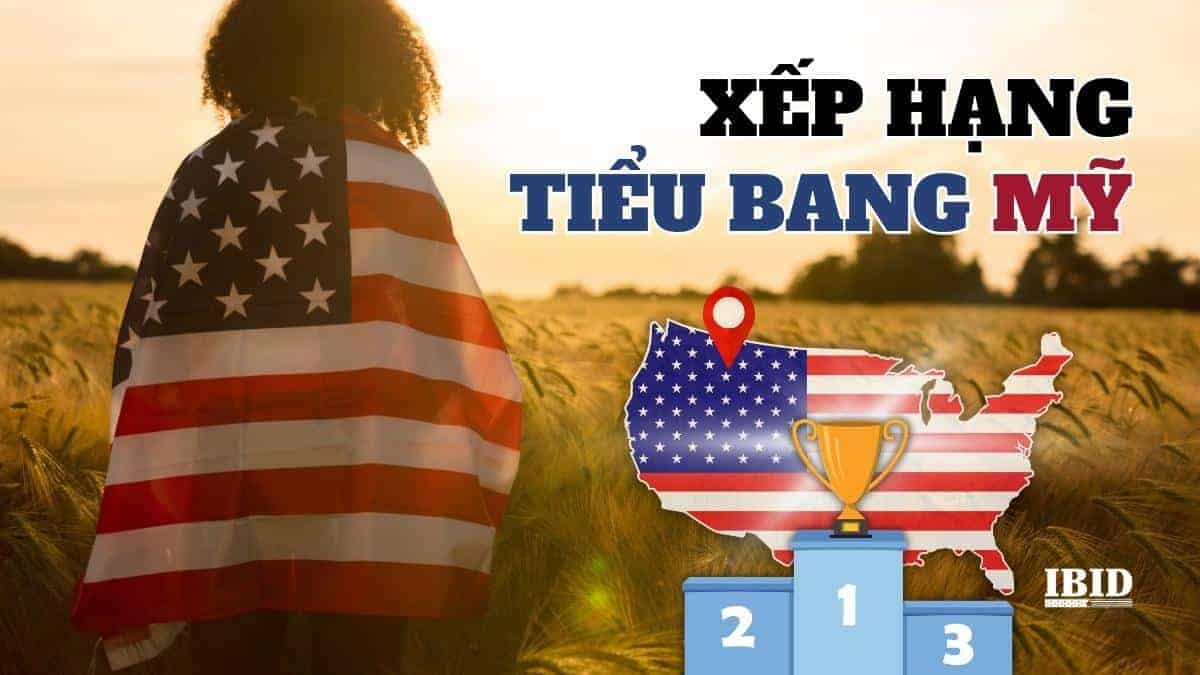 Xếp hạng các tiểu bang của Mỹ đáng sống nhất cho nhà đầu tư EB-5