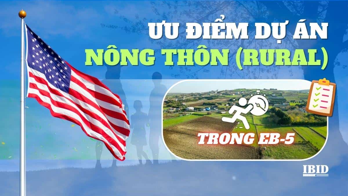 Chương trình EB-5 2026: Tại sao dự án Rural là “cứu cánh” cho con quá tuổi?