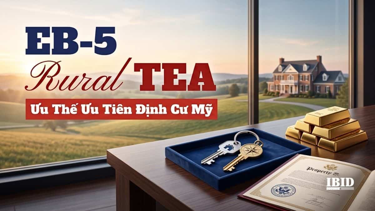 EB-5 Rural TEA: Lợi thế ưu tiên và 20% hạn ngạch visa