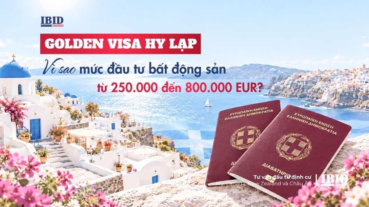 Golden Visa Hy Lạp: Vì sao mức đầu tư bất động sản từ 250.000 đến 800.000 EUR?